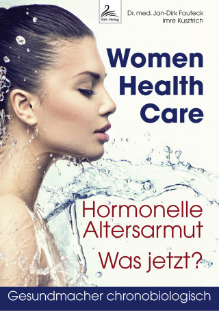 Dr. med. Jan-Dirk Fauteck, Imre Kusztrich: Women Health Care