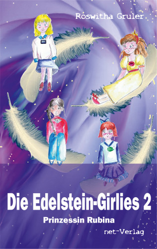 Roswitha Gruler: Die Edelstein-Girlies 2 - Prinzessin Rubina