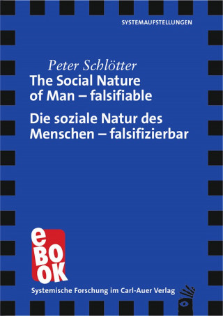 Peter Schlötter: The Social Nature of Man – falsifiable / Die soziale Natur des Menschen – falsifizierbar