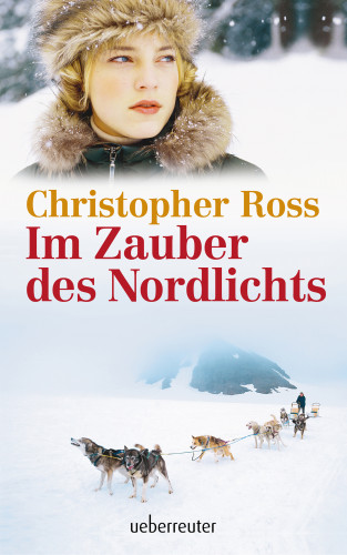 Christopher Ross: Im Zauber des Nordlichts