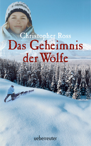 Christopher Ross: Das Geheimnis der Wölfe