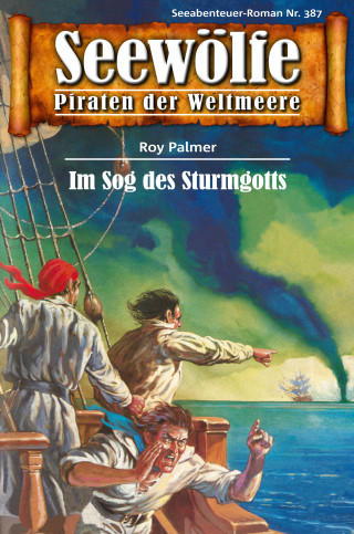 Roy Palmer: Seewölfe - Piraten der Weltmeere 387