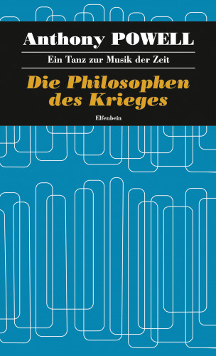 Anthony Powell: Die Philosophen des Krieges