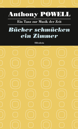 Anthony Powell: Bücher schmücken ein Zimmer