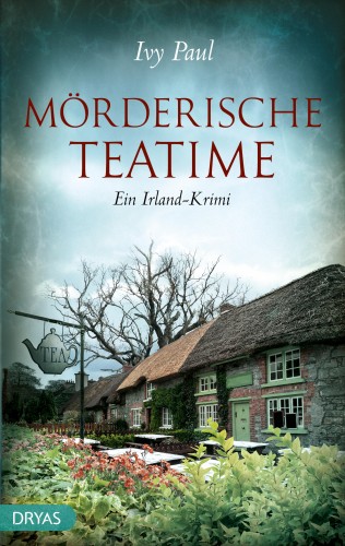 Ivy Paul: Mörderische Teatime