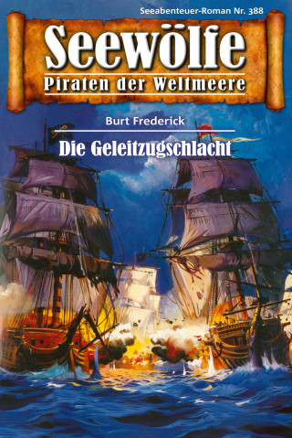 Burt Frederick: Seewölfe - Piraten der Weltmeere 388