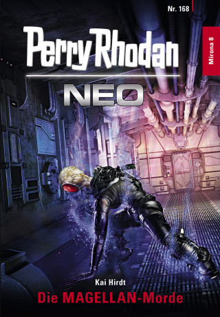 Kai Hirdt: Perry Rhodan Neo 168: Die MAGELLAN-Morde