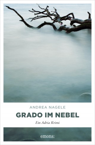 Andrea Nagele: Grado im Nebel