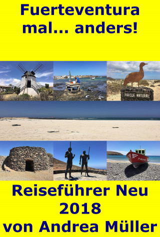 Andrea Müller: Fuerteventura mal... anders! Reiseführer Neu 2018