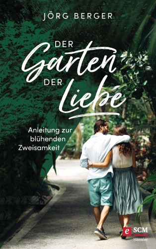 Jörg Berger: Der Garten der Liebe
