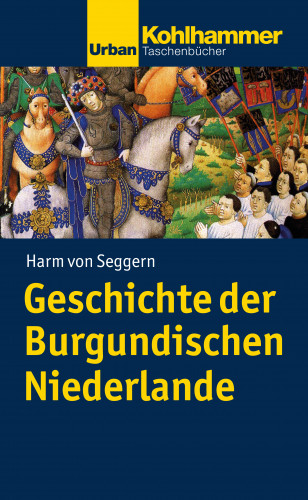 Harm von Seggern: Geschichte der Burgundischen Niederlande