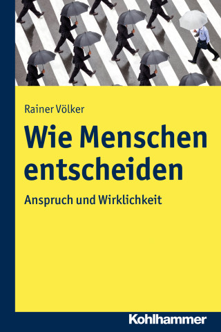 Rainer Völker: Wie Menschen entscheiden
