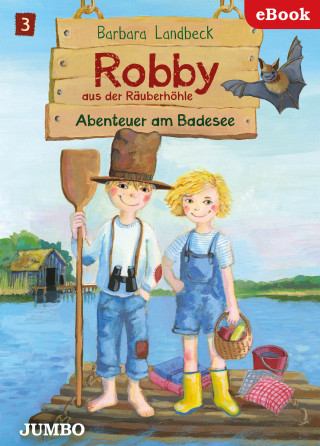 Barbara Landbeck: Robby aus der Räuberhöhle. Abenteuer am Badesee