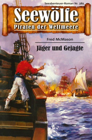 Fred McMason: Seewölfe - Piraten der Weltmeere 389