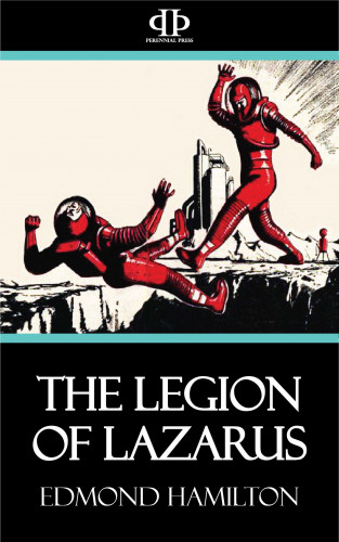 Edmond Hamilton: The Legion of Lazarus