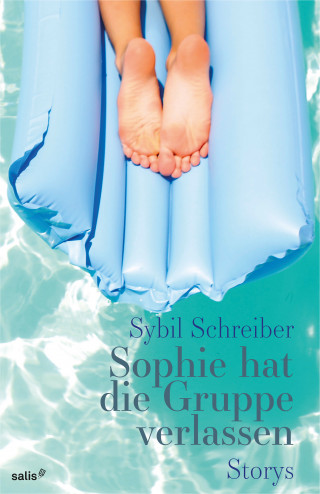 Sybil Schreiber: Sophie hat die Gruppe verlassen