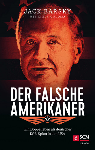 Jack Barsky, Cindy Coloma: Der falsche Amerikaner