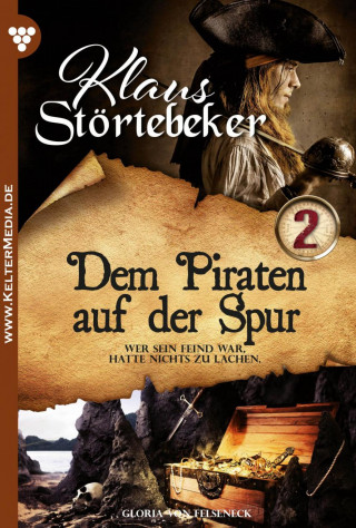 Gloria von Felseneck: Dem Piraten auf der Spur