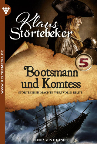 Gloria von Felseneck: Bootsmann und Komteß