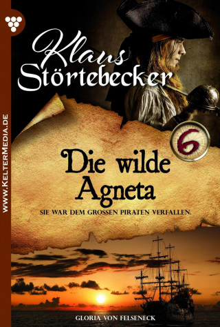 Gloria von Felseneck: Die wilde Agneta