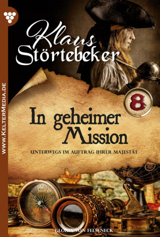 Gloria von Felseneck: In geheimer Mission