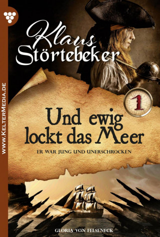 Gloria von Felseneck: Und ewig lockt das Meer ...