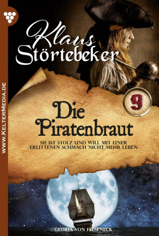 Gloria von Felseneck: Klaus Störtebeker 9 – Abenteuerroman