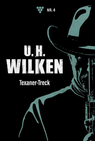 U.H. Wilken: Texaner-Treck
