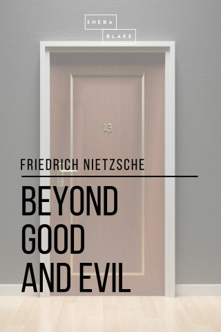 Friedrich Nietzsche, Sheba Blake: Beyond Good and Evil