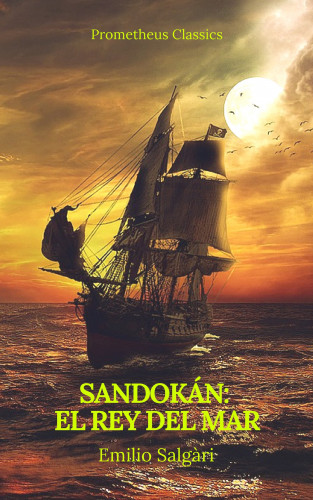 Emilio Salgàri, Prometheus Classics: Sandokán: El Rey del Mar (Prometheus Classics)