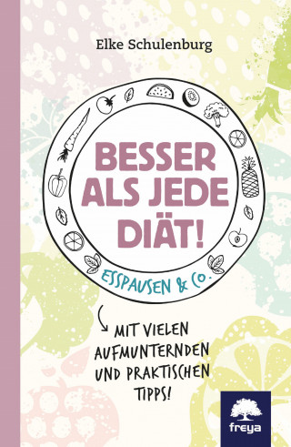 Elke Schulenburg: Besser als jede Diät!