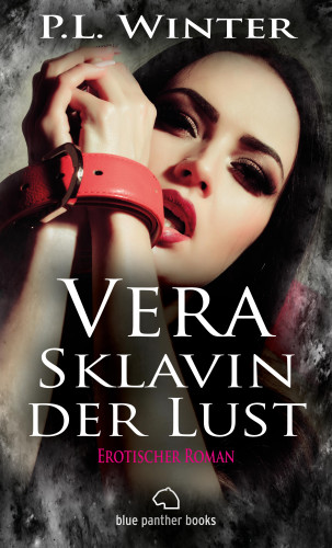 P.L. Winter: Vera - Sklavin der Lust | Erotischer Roman