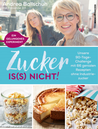 Andrea Ballschuh: Zucker is(s) nicht!