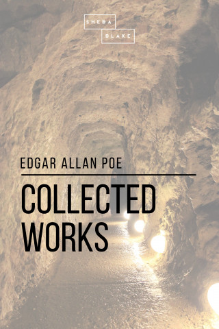 Edgar Allan Poe, Sheba Blake: Collected Works: Volume 4