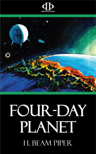 H. Beam Piper: Four-Day Planet