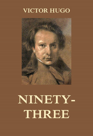 Victor Hugo: Ninety-Three