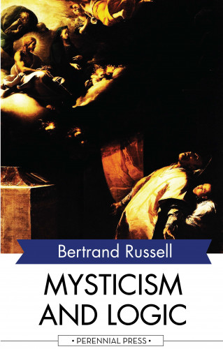 Bertrand Russell: Mysticism and Logic