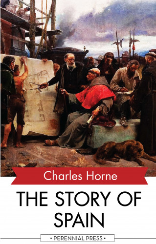 Charles Horne: The Story of Spain