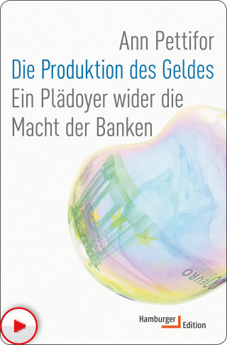 Ann Pettifor: Die Produktion des Geldes