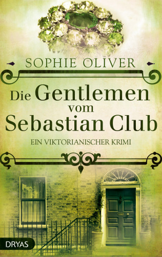 Sophie Oliver: Die Gentlemen vom Sebastian Club