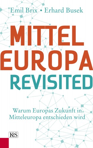 Erhard Busek, Emil Brix: Mitteleuropa revisited