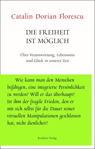 Catalin Dorian Florescu: Die Freiheit ist möglich