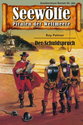 Roy Palmer: Seewölfe - Piraten der Weltmeere 392