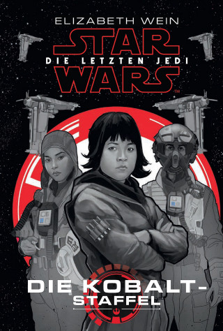 Elizabeth Wein: Star Wars: Die letzten Jedi