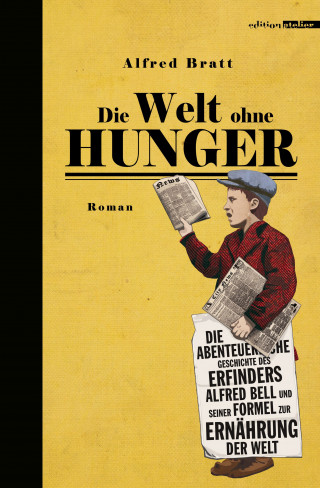 Alfred Bratt: Die Welt ohne Hunger