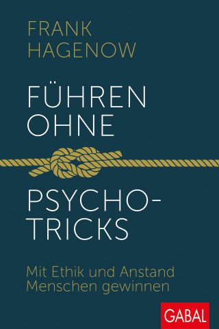 Frank Hagenow: Führen ohne Psychotricks