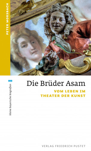 Peter Morsbach: Die Brüder Asam