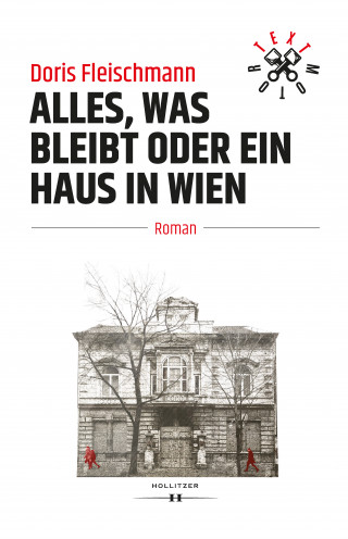 Doris Fleischmann: Alles, was bleibt oder Ein Haus in Wien