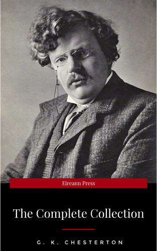 G. K. Chesterton: Father Brown: The Complete Collection