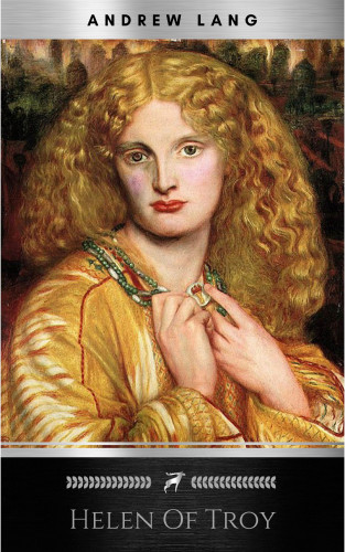 Andrew Lang: Helen of Troy